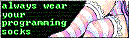 always wear your programming socks